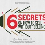 Business Tips: 6 Tips on How to Sell Without “Selling” | VaynerMedia 4Ds Meeting