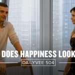 Business Tips: What Does Happiness Look Like? | DailyVee 504