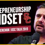 Business Tips: THE ENTREPRENEUR'S MINDSET | Gary Vaynerchuk USC Talk 2019