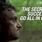 Business Tips: The Secret to Success: All In On YOU