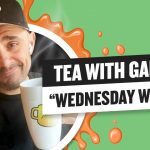 Business Tips: Tea with GaryVee 034 - Wednesday 9:00am ET | 5-13-2020