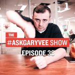 Business Tips: #AskGaryVee Episode 38: Virtual Reality, Content Creation, and No Excuses