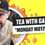 Business Tips: Tea with GaryVee 044 - Monday 9:00am ET | 6-29-2020