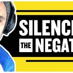Business Tips: 28 Minutes to Silence Your Negative Thoughts Forever